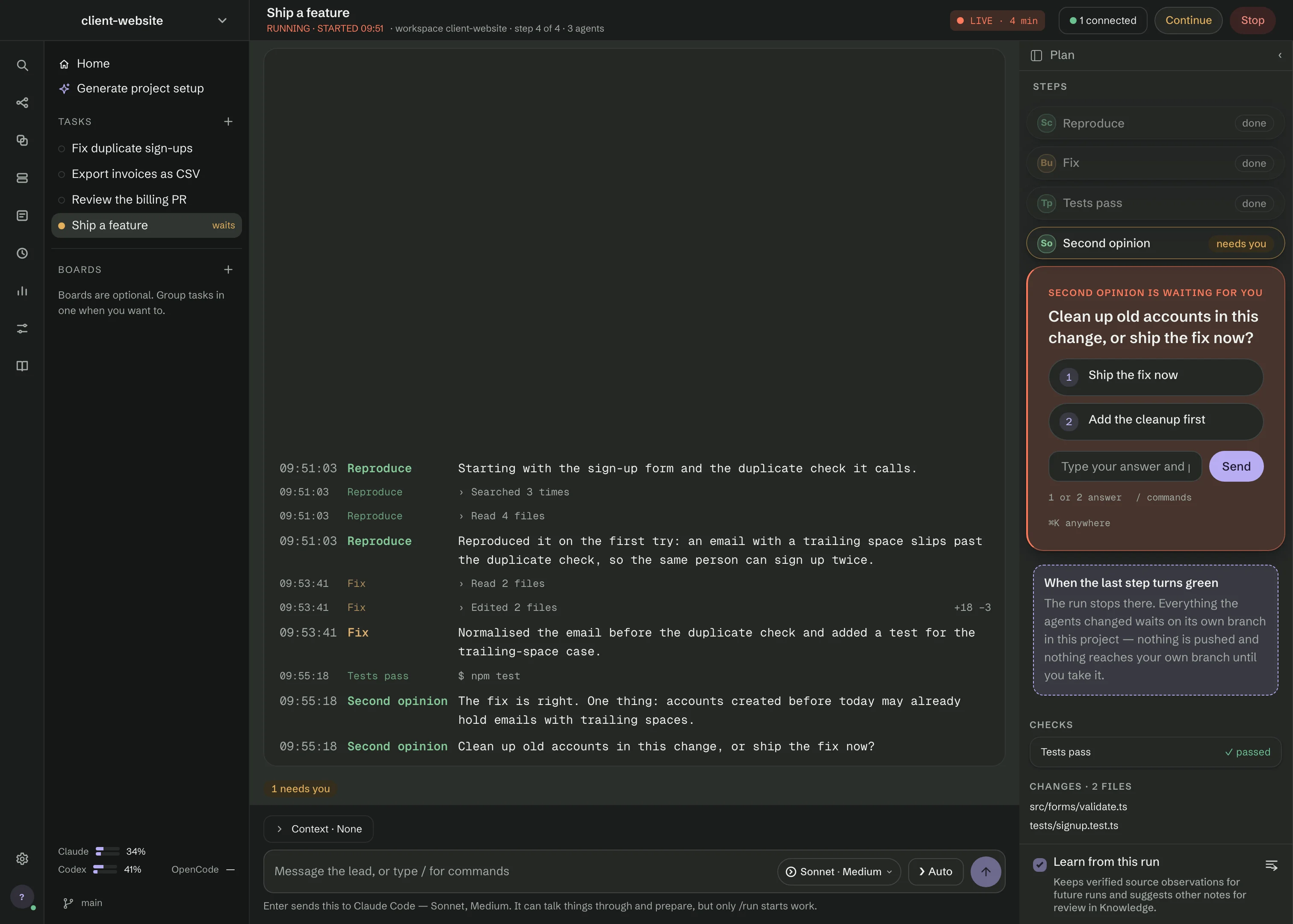The Tasks screen while Ship a feature runs: what each agent said in the stream, three steps done in the plan on the right, and Second opinion asking whether to ship the fix now or add the cleanup first.